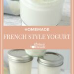French Style Yogurt | 7 Little Jars of Amazing