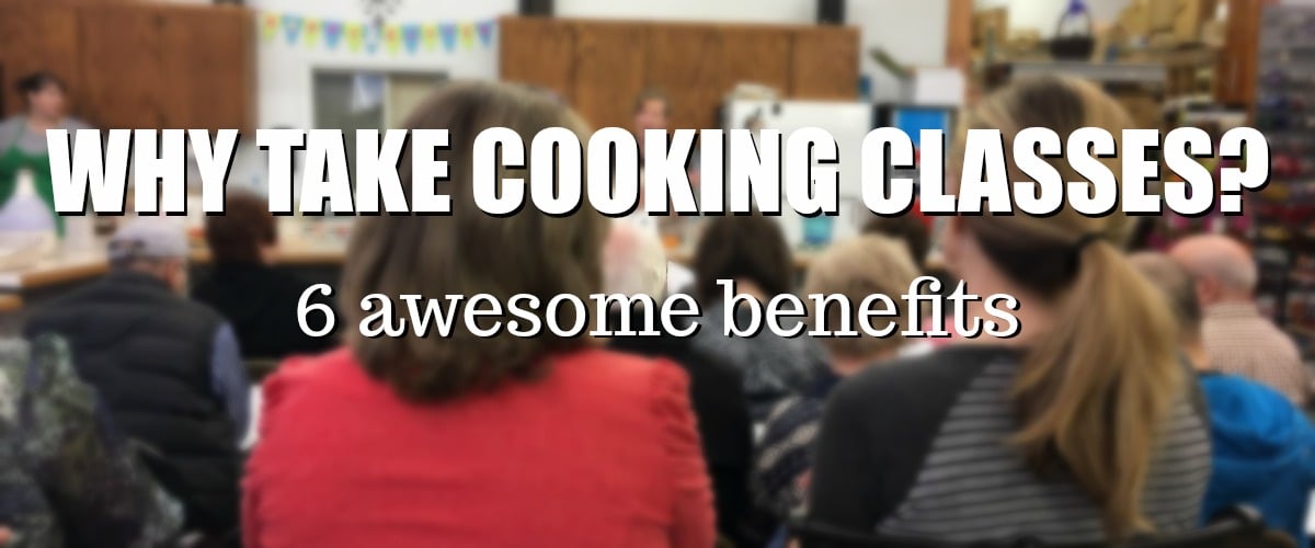 why take cooking classes